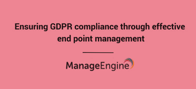 Ensuring GDPR compliance through effective Endpoint Management